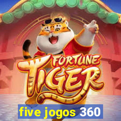 five jogos 360